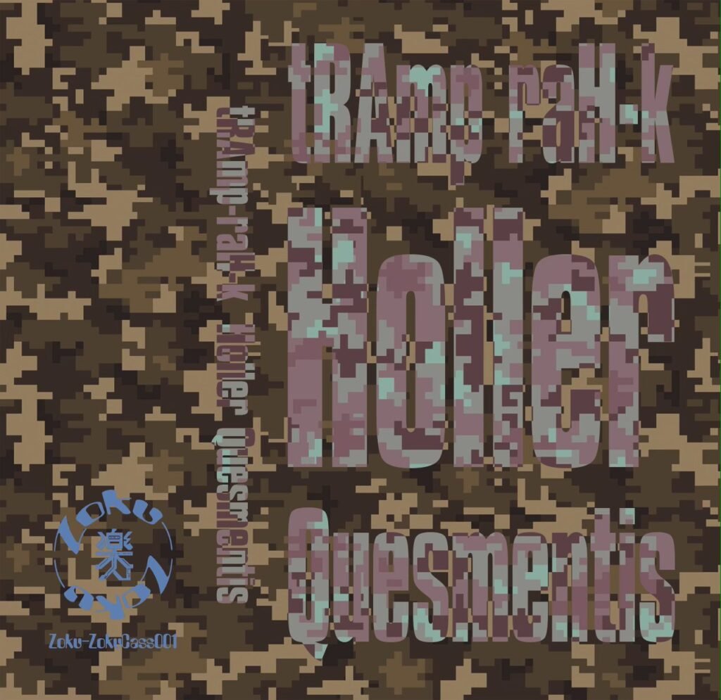 tRAmp raH-k Holler Quesmentis