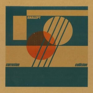 Analept - Corrosion / Collision
