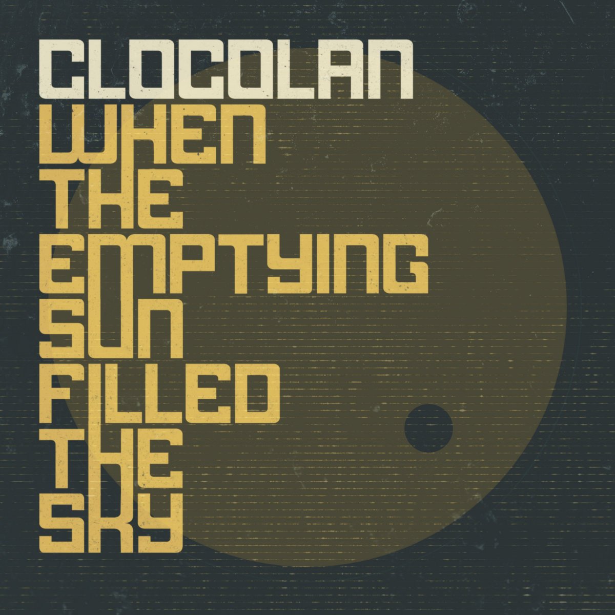 Clocolan - When The Emptying Sun Filled The Sky